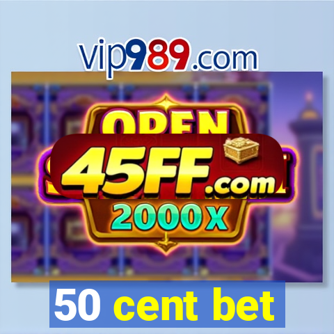 50 cent bet